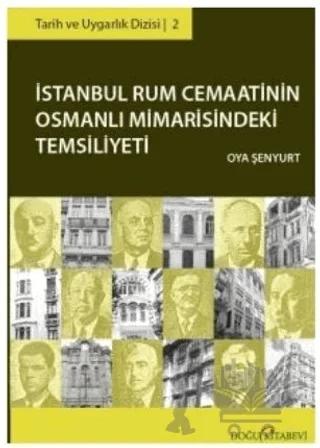İstanbul Rum Cemaatinin Osmanlı Mimarisindeki Temsiliyeti – Oya Şenyurt – Doğu Kitabevi kitap kapağı
