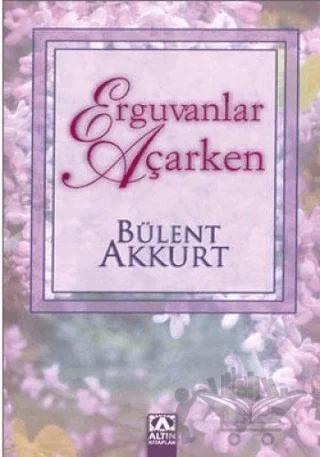 Erguvanlar Açarken