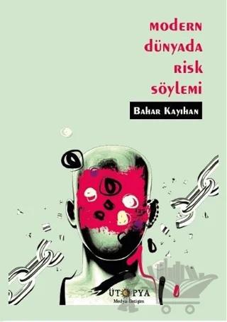 Modern Dünyada Risk Söylemi