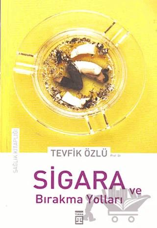 Sigara ve Bırakma Yolları