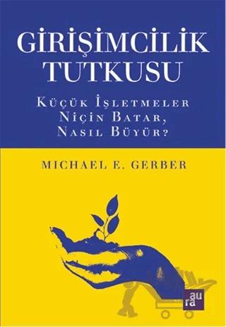 Girişimcilik Tutkusu – Michael E. Gerber – Aura Kitapları kitap kapağı