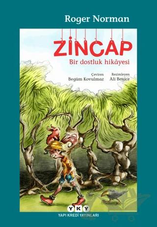 Zincap Bir Dostluk Hikayesi