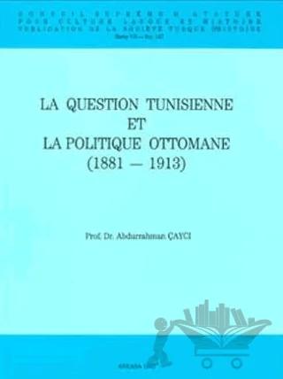 La Question Tunisienne et La Politique Ottomane