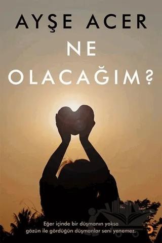 Ne Olacağım?