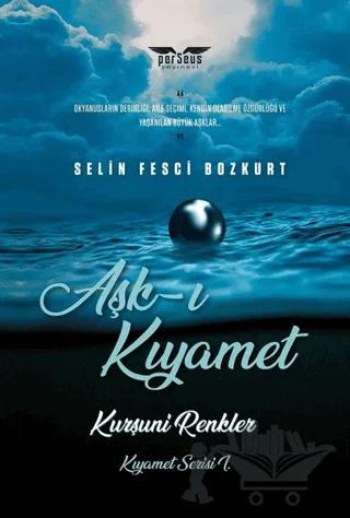 Aşk-ı Kıyamet Kurşuni Renkler Kıyamet Serisi