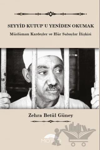 Seyyid Kutup'u Yeniden Okumak