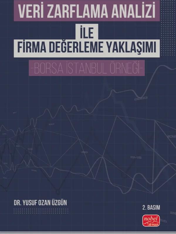 Veri Zarflama Analizi ile Firma Değerleme Yaklaşımı -Borsa İstanbul Örneği-