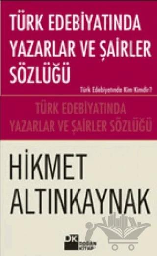 Türk Edebiyatında Yazarlar ve Şairler Sözlüğü