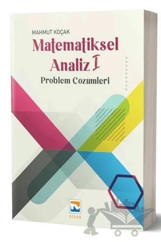 Matematiksel Analiz – I Problem Çözümleri