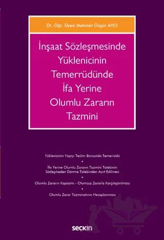 İnşaat Sözleşmesinde Yüklenicinin Temerrüdünde İfa Yerine Olumlu Zararın Tazmini