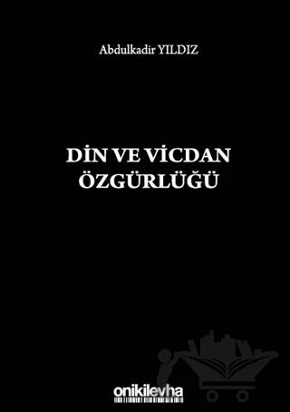 Din ve Vicdan Özgürlüğü – Abdulkadir Yıldız – On İki Levha Yayınları kitap kapağı