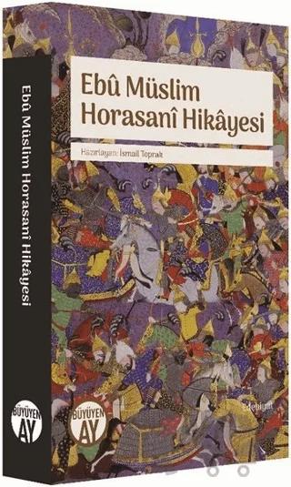 Ebu Müslim Horasani Hikayesi