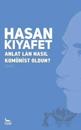 Anlat Lan Nasıl Komünist Oldun?