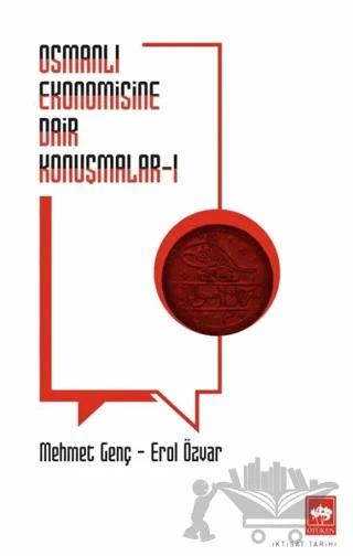 Osmanlı Ekonomisine Dair Konuşmalar