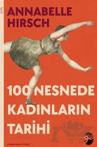 100 Nesnede Kadınların Tarihi – Annabelle Hirsch – Medusa Yayınları kitap kapağı