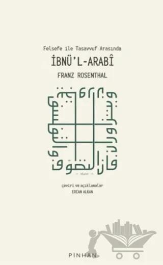 Felsefe İle Tasavvuf Arasında İbnü'l-Arabi