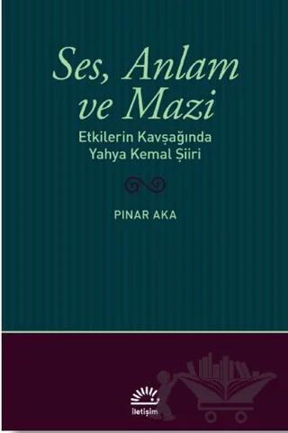 Ses, Anlam ve Mazi – Pınar Aka – İletişim Yayınevi kitap kapağı
