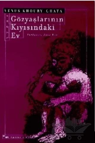 Gözyaşlarının Kıyısındaki Ev