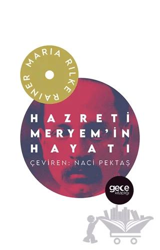 Hazreti Meryem’in Hayatı – Rainer Maria Rilke – Gece Kitaplığı kitap kapağı