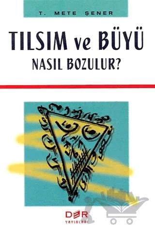 Tılsım ve Büyü Nasıl Bozulur?