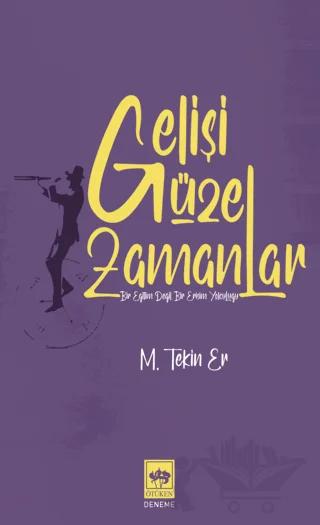 Gelişi Güzel Zamanlar