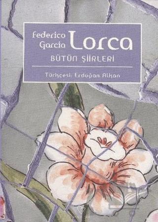 Federico Garcia Lorca Bütün Şiirleri