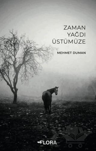 Zaman Yağdı Üstümüze