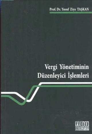 Vergi Yönetiminin Düzenleyici İşlemleri