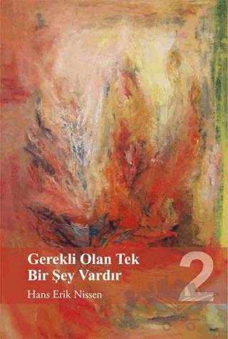 Gerekli Olan Tek Bir Şey Vardır - 2