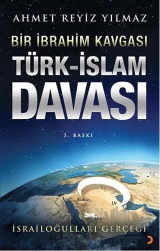 Bir İbrahim Kavgası: Türk-İslam Davası