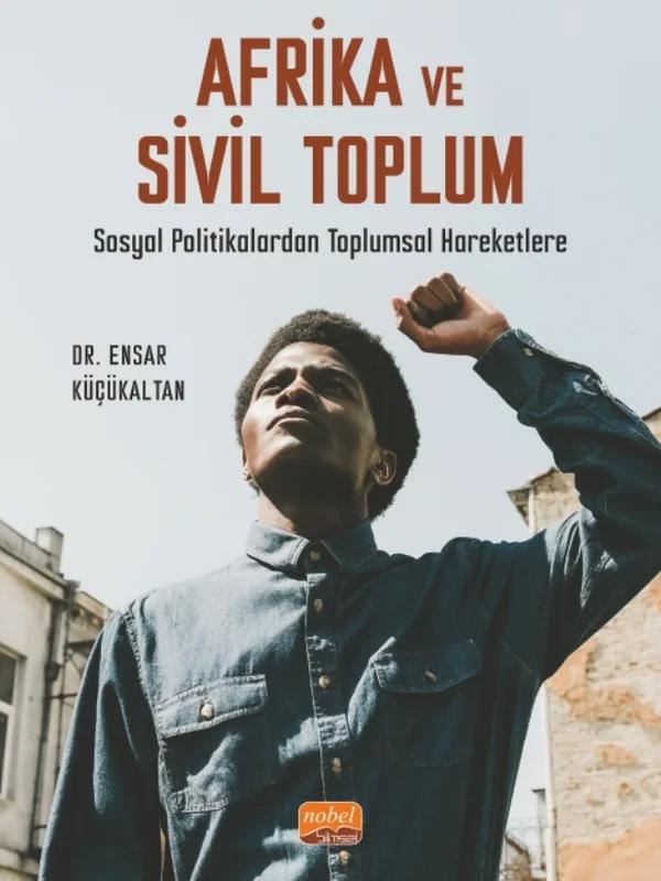 AFRİKA VE SİVİL TOPLUM - Sosyal Politikalardan Toplumsal Hareketlere