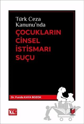 Türk Ceza Kanunu'nda Çocukların Cinsel İstismarı Suçu