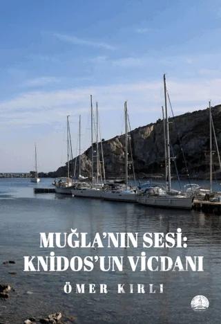 Muğla’nın Sesi: Knidos’un Vicdanı