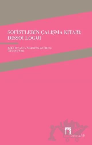 Sofistlerin Çalışma Kitabı: Dissoi Logoi