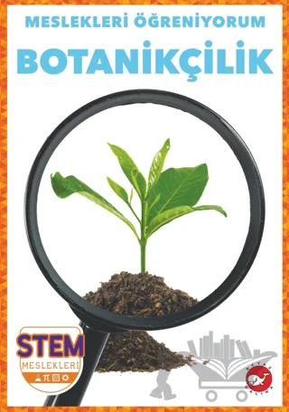 Meslekleri Öğreniyorum - Botanikçilik Stem Meslekleri