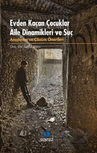 Evden Kaçan Çocuklar Aile Dinamikleri ve Suç