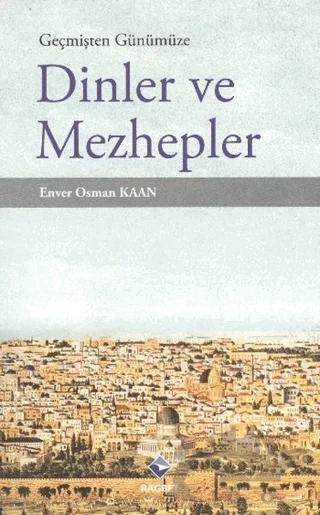 Geçmişten Günümüze Dinler ve Mezhepler