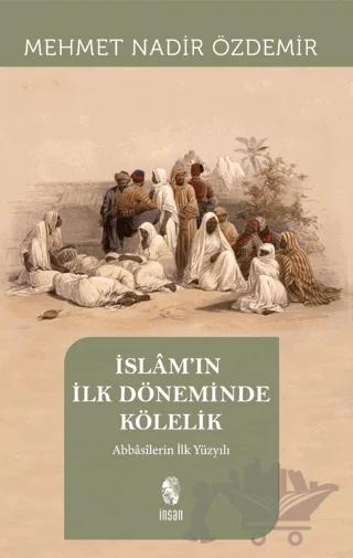 İslam’ın İlk Döneminde Kölelik