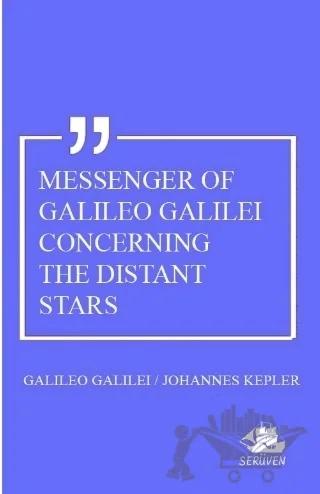 Messenger Of Galileo Galilei Concerning The Distant Stars