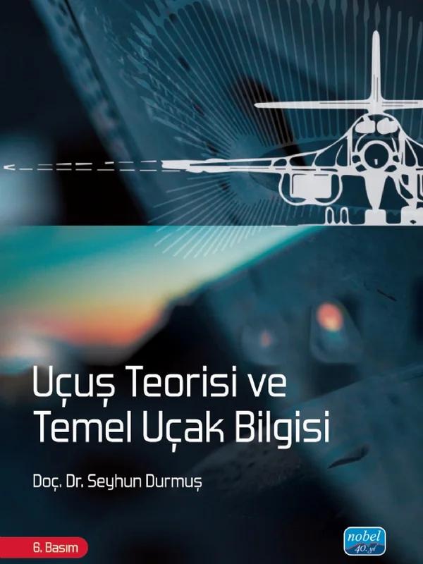 Uçuş Teorisi ve Temel Uçak Bilgisi