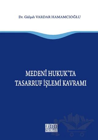 Medeni Hukukta Tasarruf İşlemi Kavramı – Gülşah Vardar Hamamcıoğlu – On İki Levha Yayınları kitap kapağı