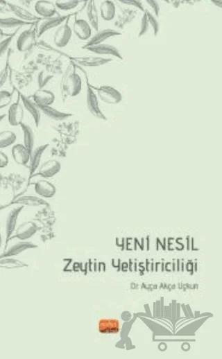 Yeni Nesil Zeytin Yetiştiriciliği