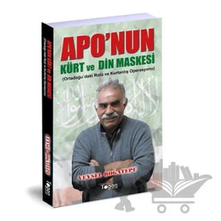 Apo’nun Kürt ve Din Maskesi
