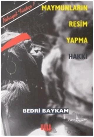 Maymunların Resim Yapma Hakkı ve Duchamp-Sonrası Krizi