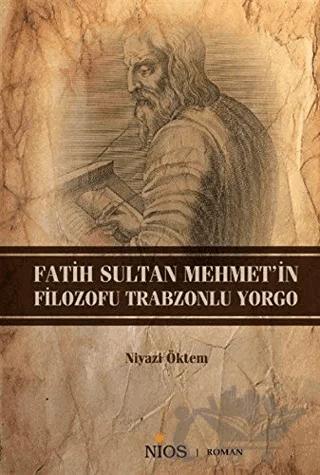 Fatih Sultan Mehmet'in Filozofu Trabzonlu Yorgo