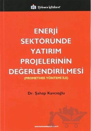 Enerji Sektöründe Yatırım Projelerinin Değerlendirilmesi