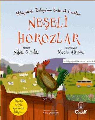 Hikâyelerle Türkiye’nin Endemik Canlıları Neşeli Horozlar