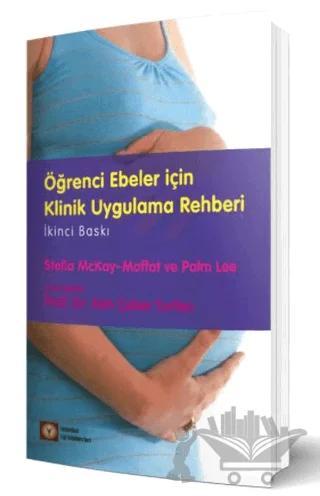 Öğrenci Ebeler için Klinik Uygulama Rehberi