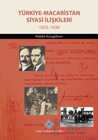 Türkiye - Macaristan Siyasi İlişkileri 1923 - 1938