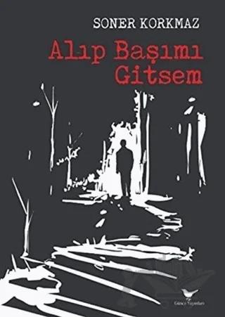 Alıp Başımı Gitsem